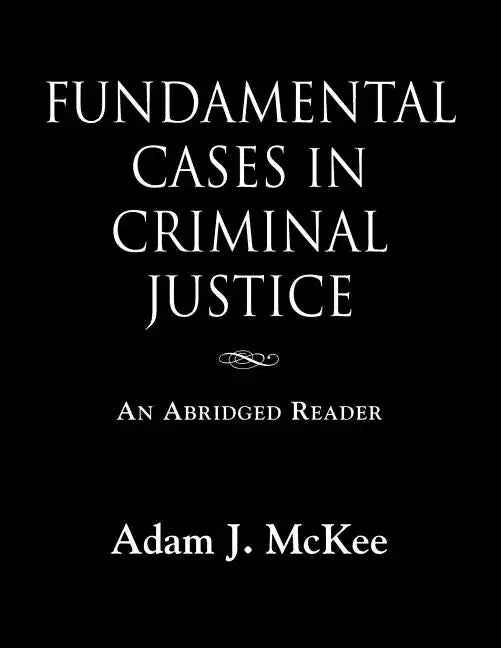 Fundamental Cases in Criminal Justice - Paperback