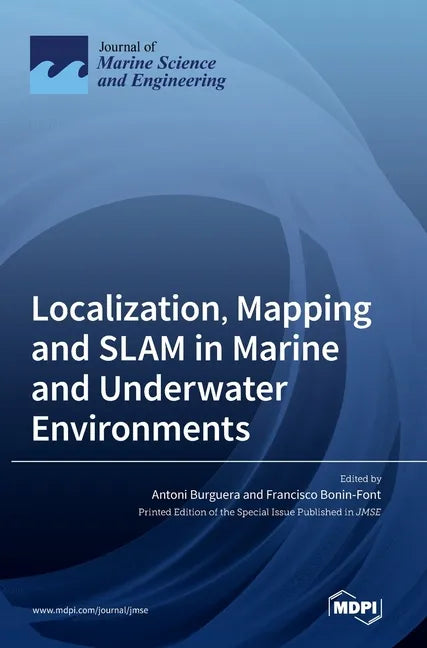 Localization, Mapping and SLAM in Marine and Underwater Environments - Hardcover
