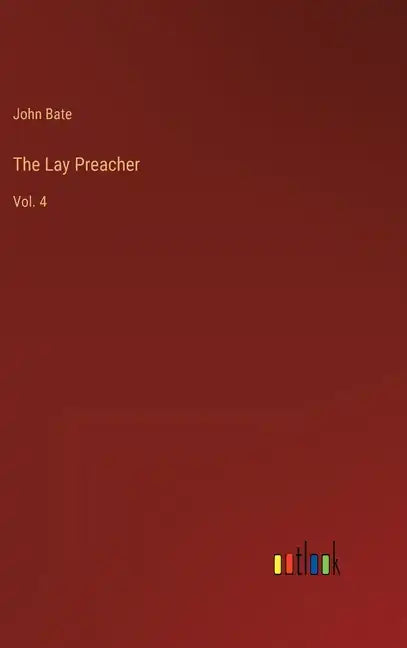The Lay Preacher: Vol. 4 - Hardcover