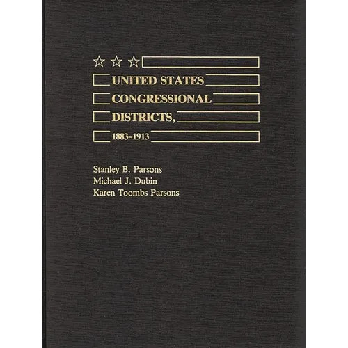 United States Congressional Districts, 1883-1913 - Hardcover