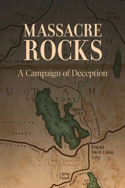 Massacre Rocks: A Campaign of Deception - Paperback