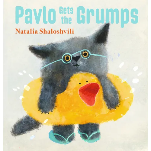 Pavlo Gets the Grumps - Hardcover