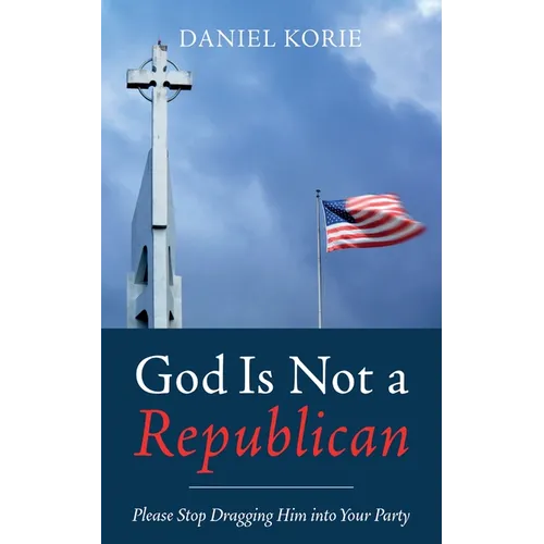 God Is Not a Republican - Paperback