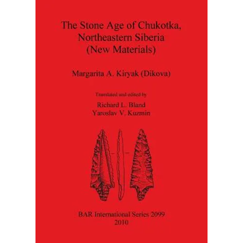 The Stone Age of Chukotka, Northeastern Siberia (New Materials) - Paperback