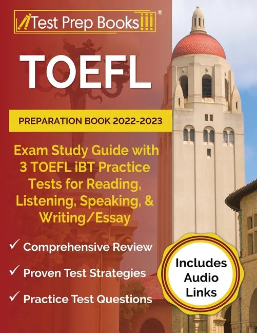 TOEFL Preparation Book 2022-2023: Exam Study Guide with 3 TOEFL iBT Practice Tests for Reading, Listening, Speaking, and Writing/Essay [Includes Audio - Paperback