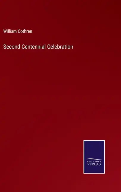 Second Centennial Celebration - Hardcover