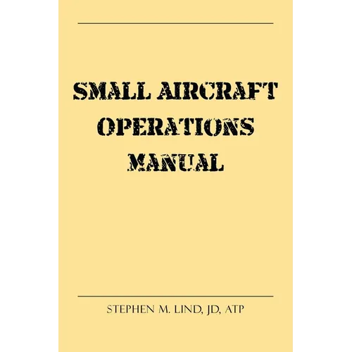 Small Aircraft Operations Manual - Paperback