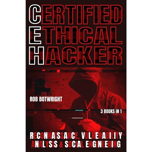 Certified Ethical Hacker: Reconnaissance, Vulnerability Analysis & Social Engineering - Paperback