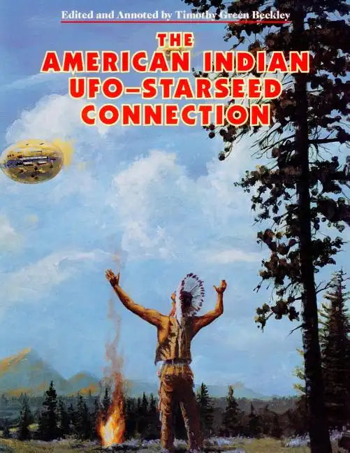 The American Indian - UFO Starseed Connection - Paperback