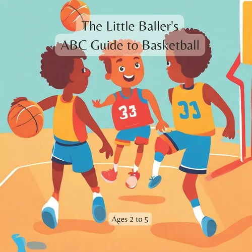 The Little Baller's ABC Guide to Basketball - Paperback