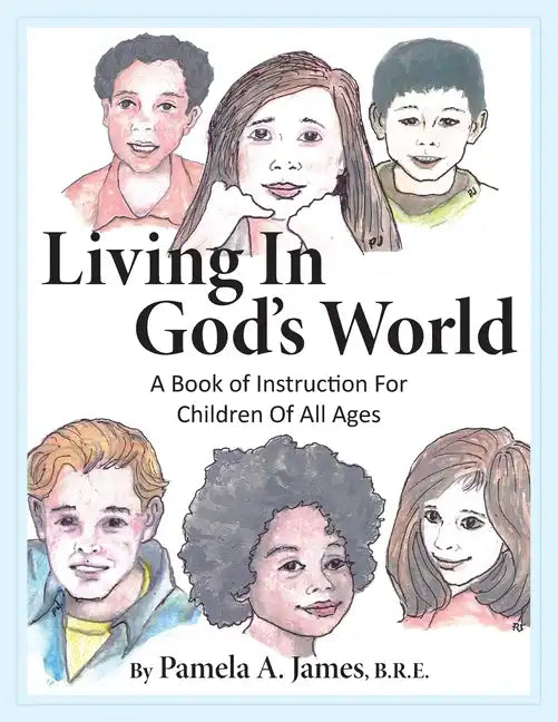 Living in God's World: A Book of Instruction for Children of All Ages - Paperback
