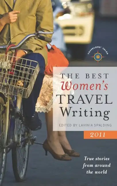 The Best Women's Travel Writing: True Stories from Around the World - Paperback