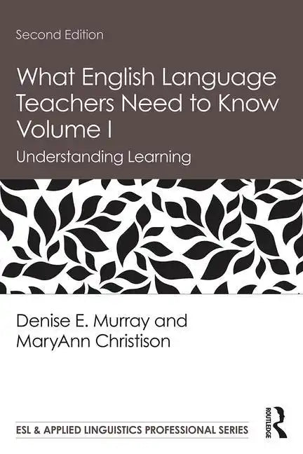 What English Language Teachers Need to Know Volume I: Understanding Learning - Paperback