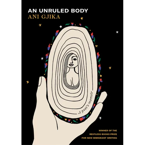 An Unruled Body: A Poet's Memoir - Hardcover