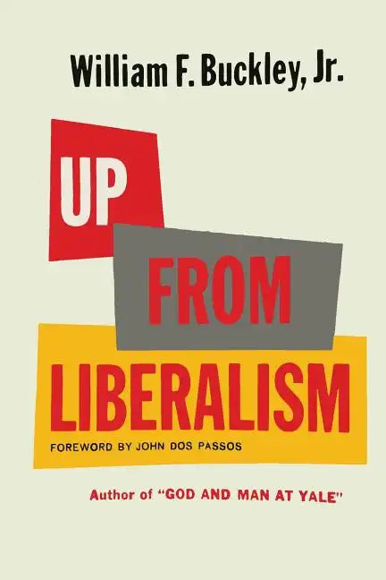 Up From Liberalism - Paperback