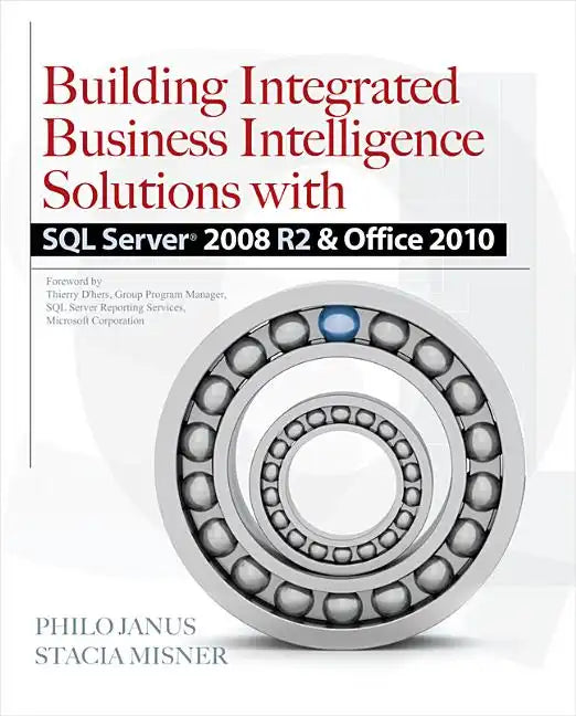 Building Integrated Business Intelligence Solutions with SQL Server 2008 R2 & Office 2010 - Paperback