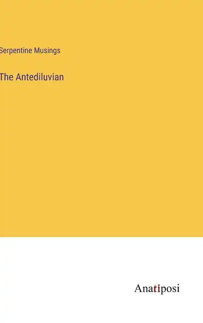 The Antediluvian - Hardcover