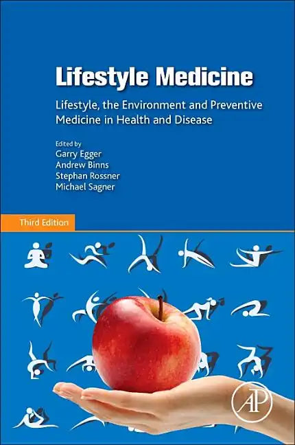 Lifestyle Medicine: Lifestyle, the Environment and Preventive Medicine in Health and Disease - Paperback