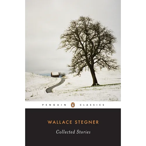 Wallace Stegner: Collected Stories - Paperback