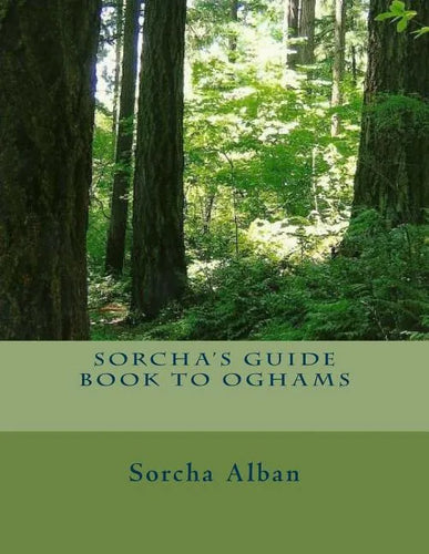 Sorcha's Guide Book to Oghams: guide to divination with oghams - Paperback