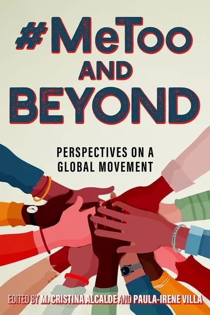 #Metoo and Beyond: Perspectives on a Global Movement - Paperback