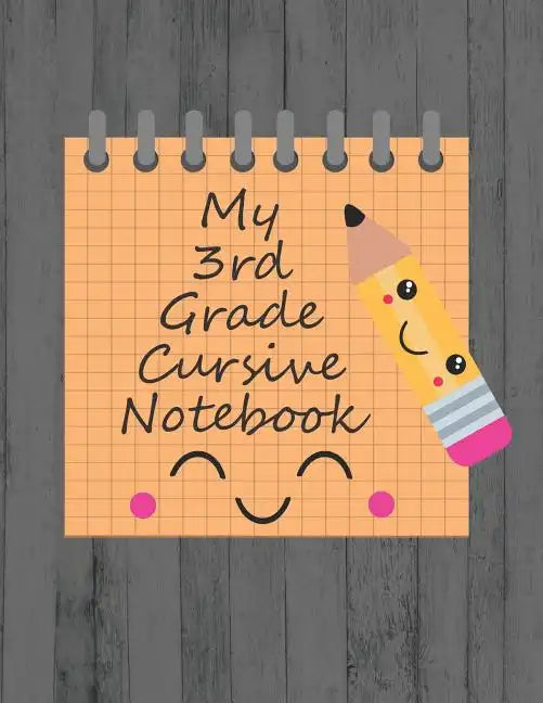 My 3rd Grade Cursive Notebook: Cursive Handwriting Workbook - Paperback