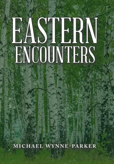 Eastern Encounters - Hardcover