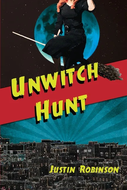 Unwitch Hunt - Paperback