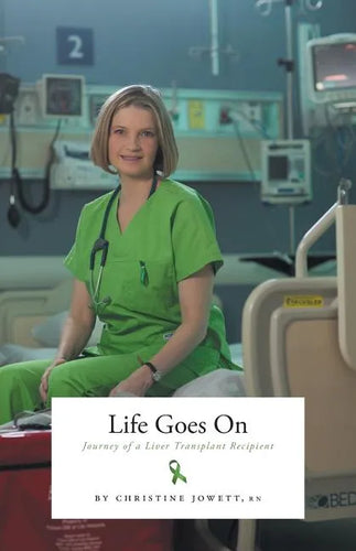 Life Goes On: Journey of a Liver Transplant Recipient - Paperback