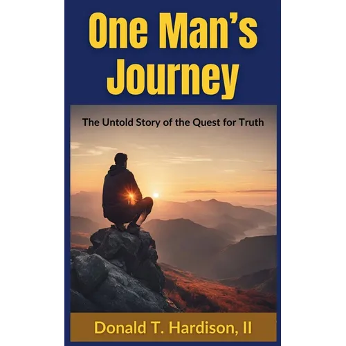 One Man's Journey: The Untold Story of the Quest for Truth - Paperback
