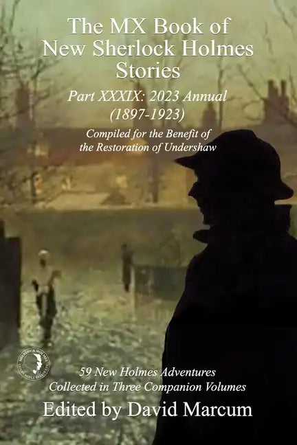 The MX Book of New Sherlock Holmes Stories Part XXXIX: 2023 Annual (1897-1923) - Paperback