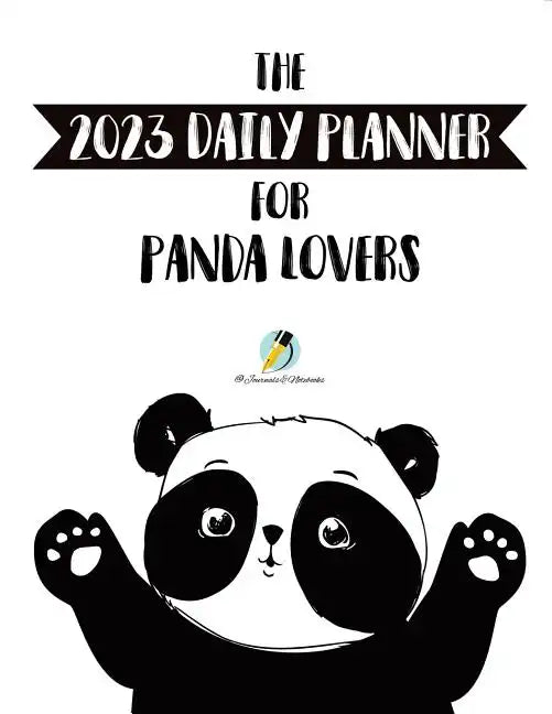 The 2023 Daily Planner for Panda Lovers - Paperback