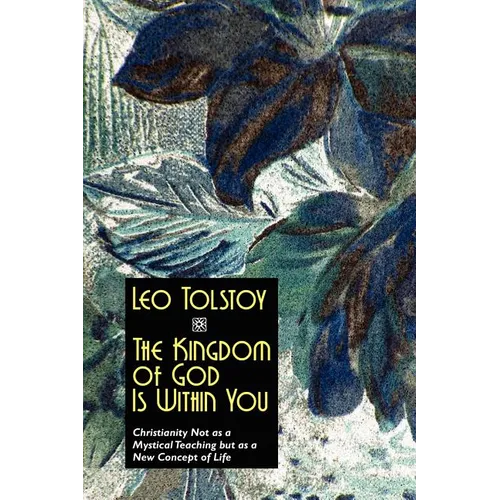 The Kingdom of God Is Within You - Paperback