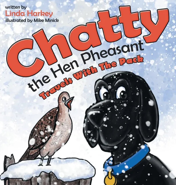 Chatty the Hen Pheasant: Travels with the Pack - Hardcover