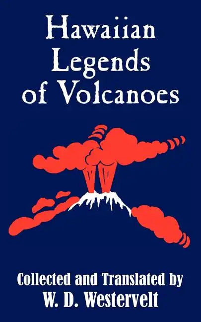 Hawaiian Legends of Volcanoes - Paperback