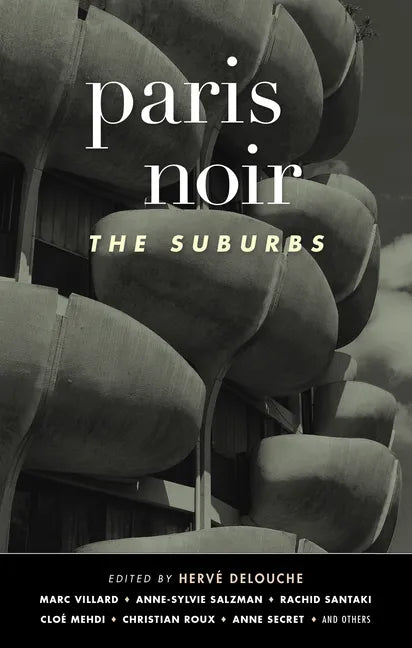Paris Noir: The Suburbs: Akashic Noir Series - Hardcover