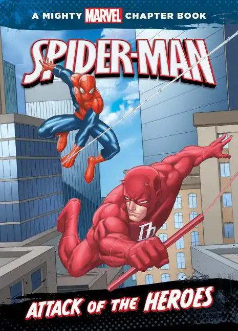 Spider-Man: Attack of the Heroes: Attack of the Heroes - Library Binding