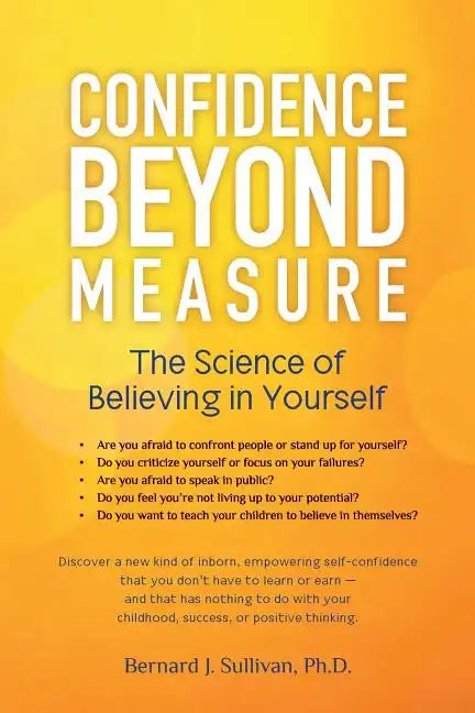 Confidence Beyond Measure: The Science of Believing in Yourself - Paperback