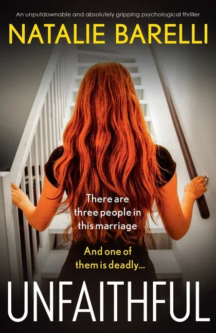 Unfaithful: An unputdownable and absolutely gripping psychological thriller - Paperback