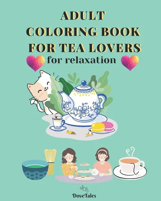 Adult Coloring Book for Tea Lovers: for relaxation - Paperback