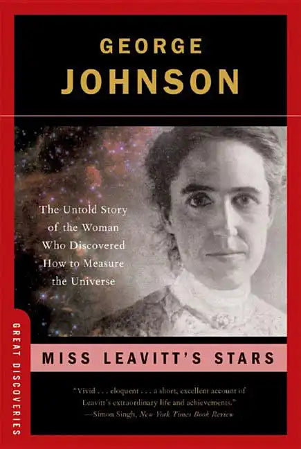 Miss Leavitt's Stars: The Untold Story of the Woman Who Discovered How to Measure the Universe - Paperback