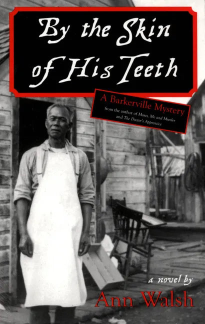 By the Skin of His Teeth: A Barkerville Mystery - Paperback