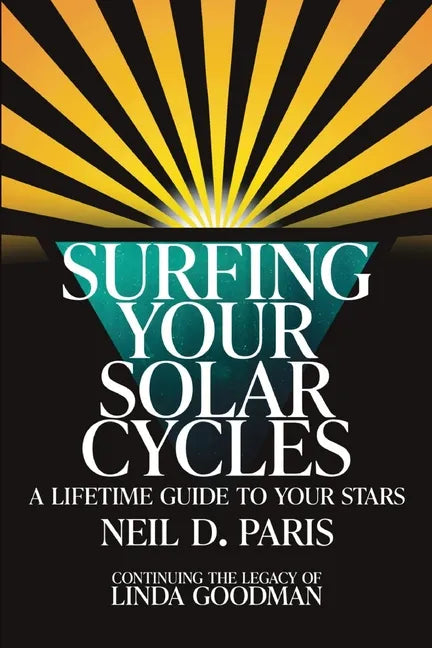 Surfing Your Solar Cycles: A Lifetime Guide to Your Stars - Paperback