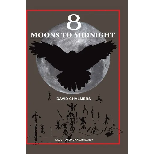 Eight Moons to Midnight: The Eclipse of Australia's Stonehenge - Hardcover
