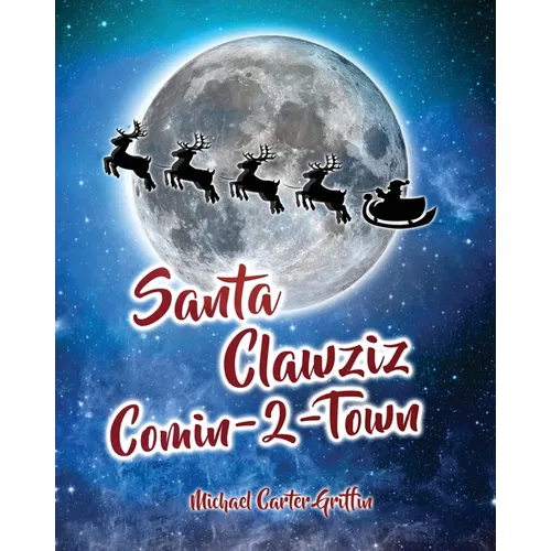 Santa Clawziz Comin-2-Town - Paperback