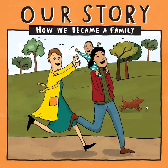Our Story - How We Became a Family (21): Two mum families who used sperm donation, not in a clinic- single baby - Paperback
