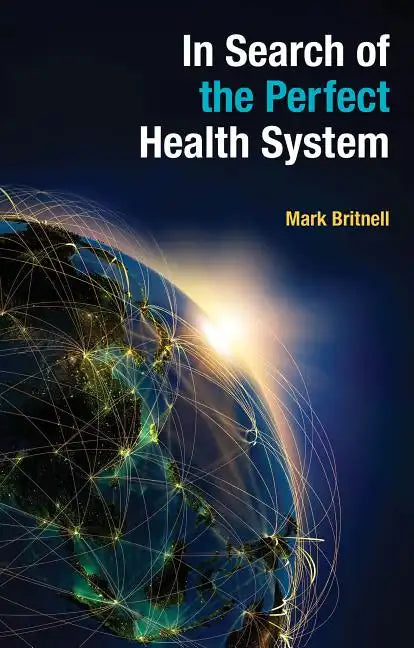 In Search of the Perfect Health System - Paperback