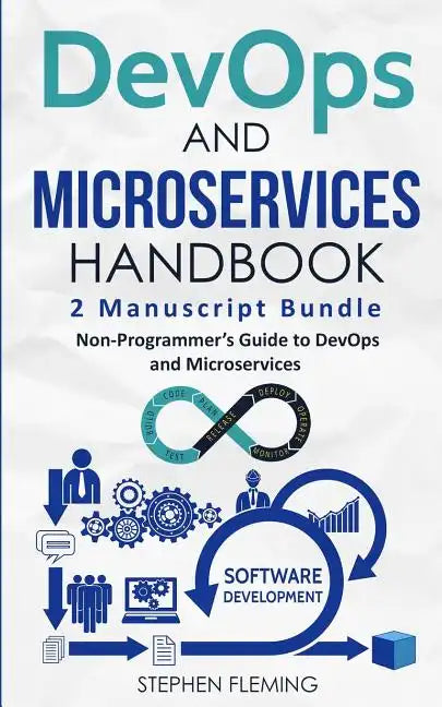 DevOps And Microservices Handbook: Non-Programmer's Guide to DevOps and Microservices - Paperback