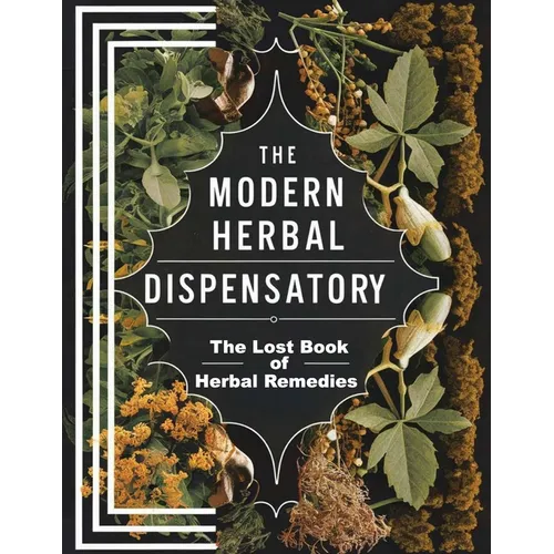 The Lost Book of Natural Herbal Remedies: Step into the world of natural healing and rediscover the forgotten power of your local flora. - Paperback