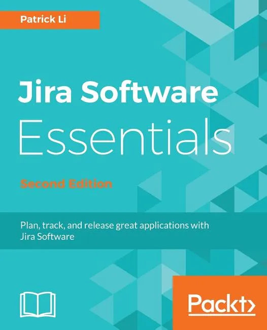 JIRA Software Essentials - Second Edition - Paperback